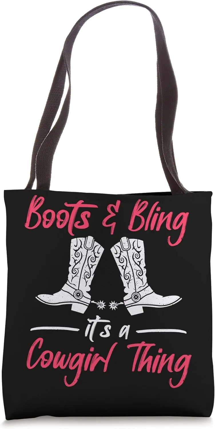Boots And Bling It's A Cowgirl Thing Tote Bag