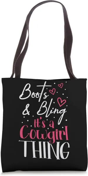 Boots And Bling It's A Cowgirl Thing Tote Bag