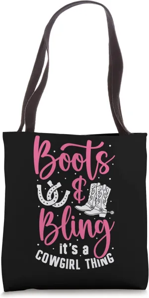 Boots And Bling It's A Cowgirl Thing Tote Bag
