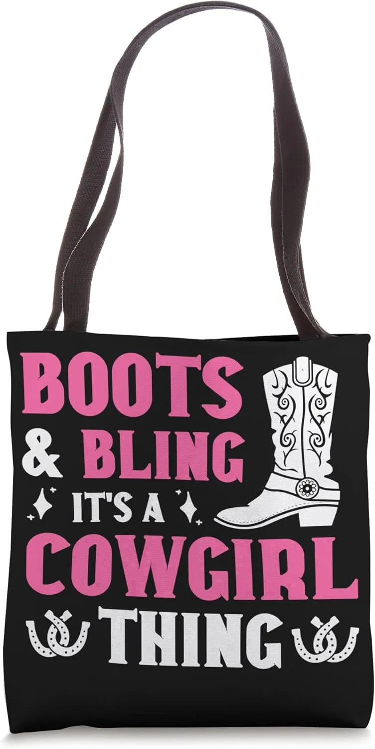 Boots And Bling It's A Cowgirl Thing Tote Bag