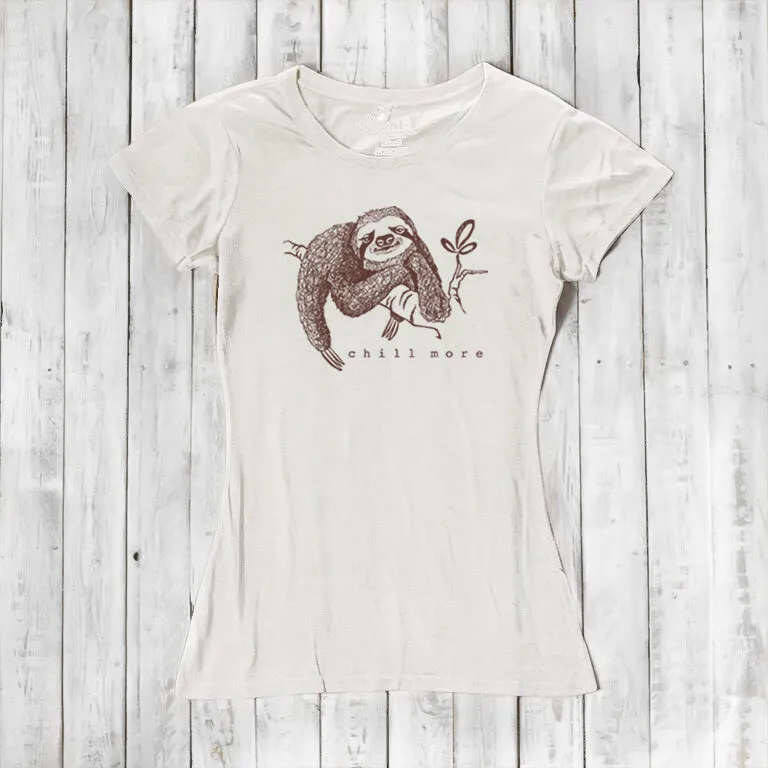 Women's Sloth Shirt - Chill More, Relaxed and Comfortable Sloth Design