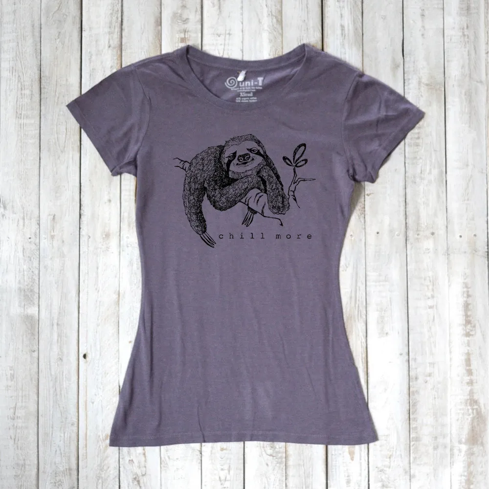 Women's Sloth Shirt - Chill More, Relaxed and Comfortable Sloth Design
