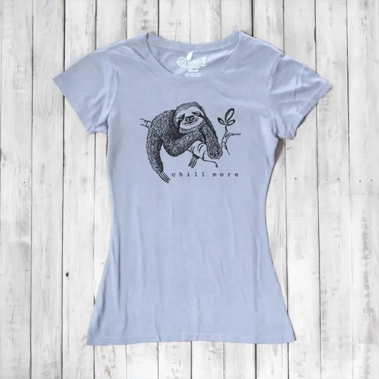 Women's Sloth Shirt - Chill More, Relaxed and Comfortable Sloth Design